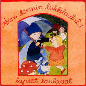Anni tannin leikkilaulut 1*