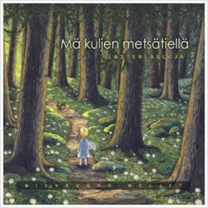 Mä kuljen metsätiellä