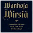 Mieskuoro Weljet: Wanhoja Wirsiä