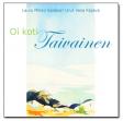 Oi koti taivainen